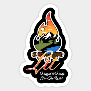 Camping - Lit Rugged and Ready for the Wild, Sticker